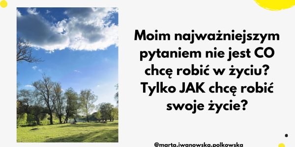 O życiu w zgodzie z wartościami... (9)