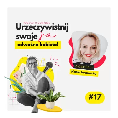 JA.Kobieta#17_O wolności i pieniądzach. Rozmowa Kasią Iwanoską.